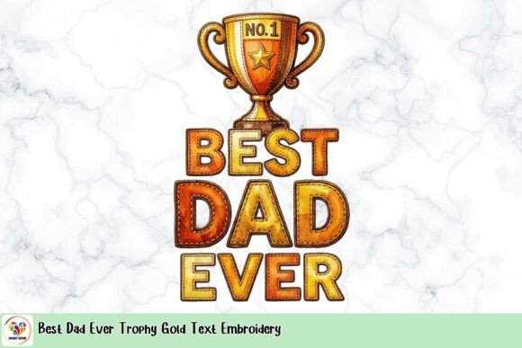 Best Dad Ever Trophy Gold Text Embroidery
