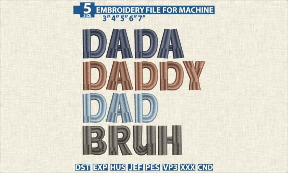 Dada Daddy Dad Bruh Embroidery for Seasonal Charm